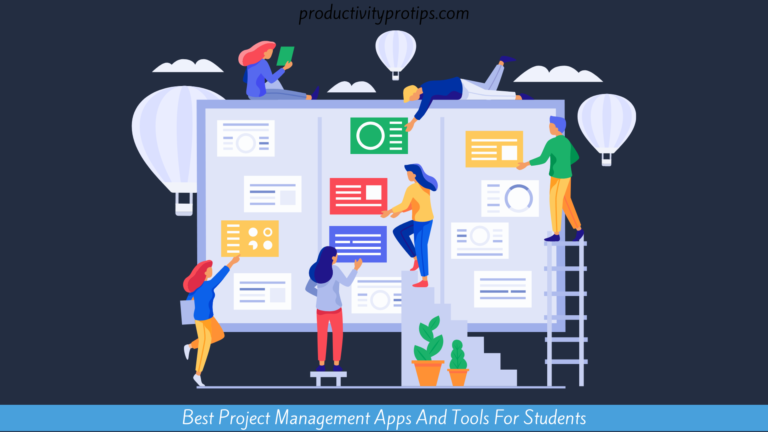 Best Project Management Apps And Tools For Students