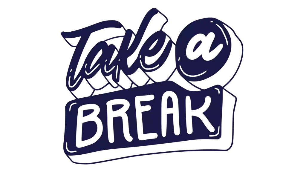 Taking breaks