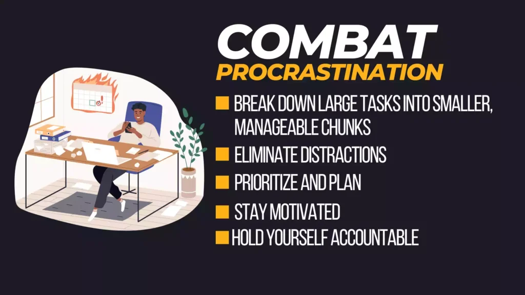 Combat procrastination