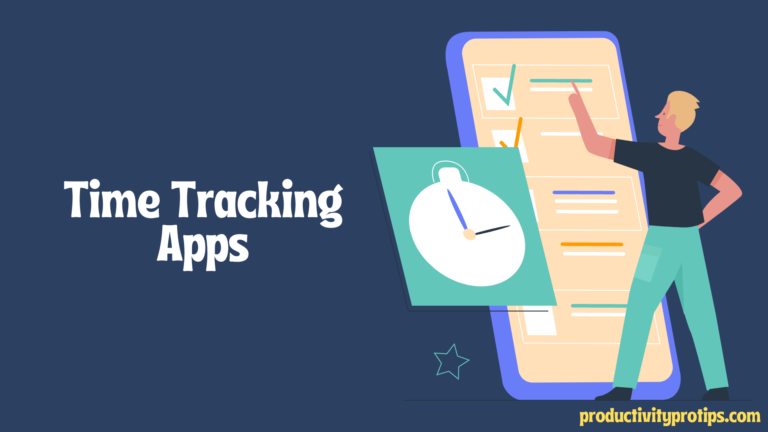 Best Time Tracking Apps for Better Productivity