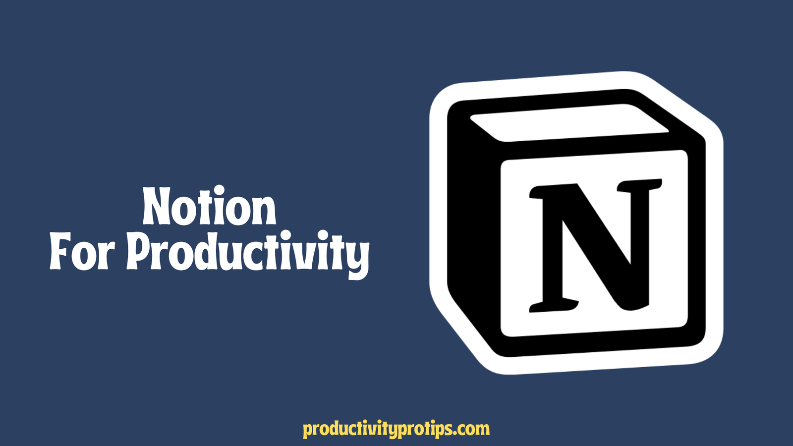 How to use Notion for Better Productivity